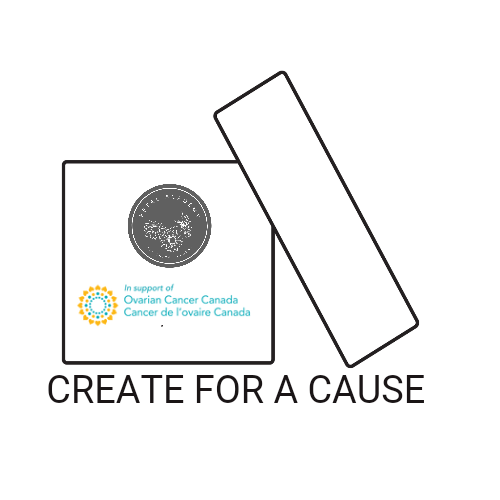 FUNDRAISER FOR OVARIAN CANCER CANADA  // Create for the Cause